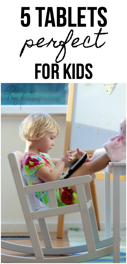 5 Tablets for kids - The rockstar Mommy