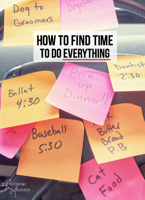 How to Find Time to Do Everything - The Rockstar Mommy
