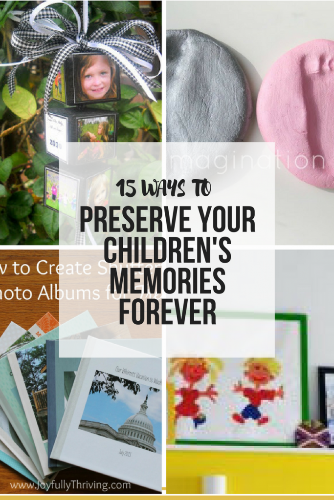15 Ways to Preserve your Childrens Memories Forever