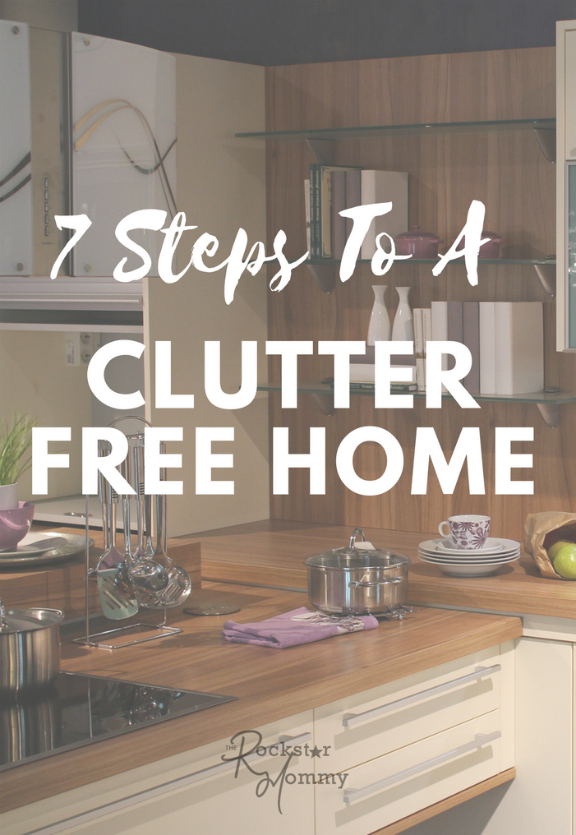 7 steps To a Clutter Free Home