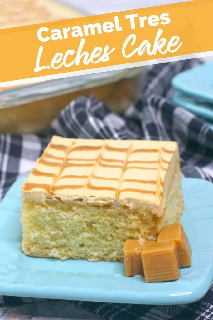 Caramel Tres Leches Cake recipe - The Rockstar Mommy